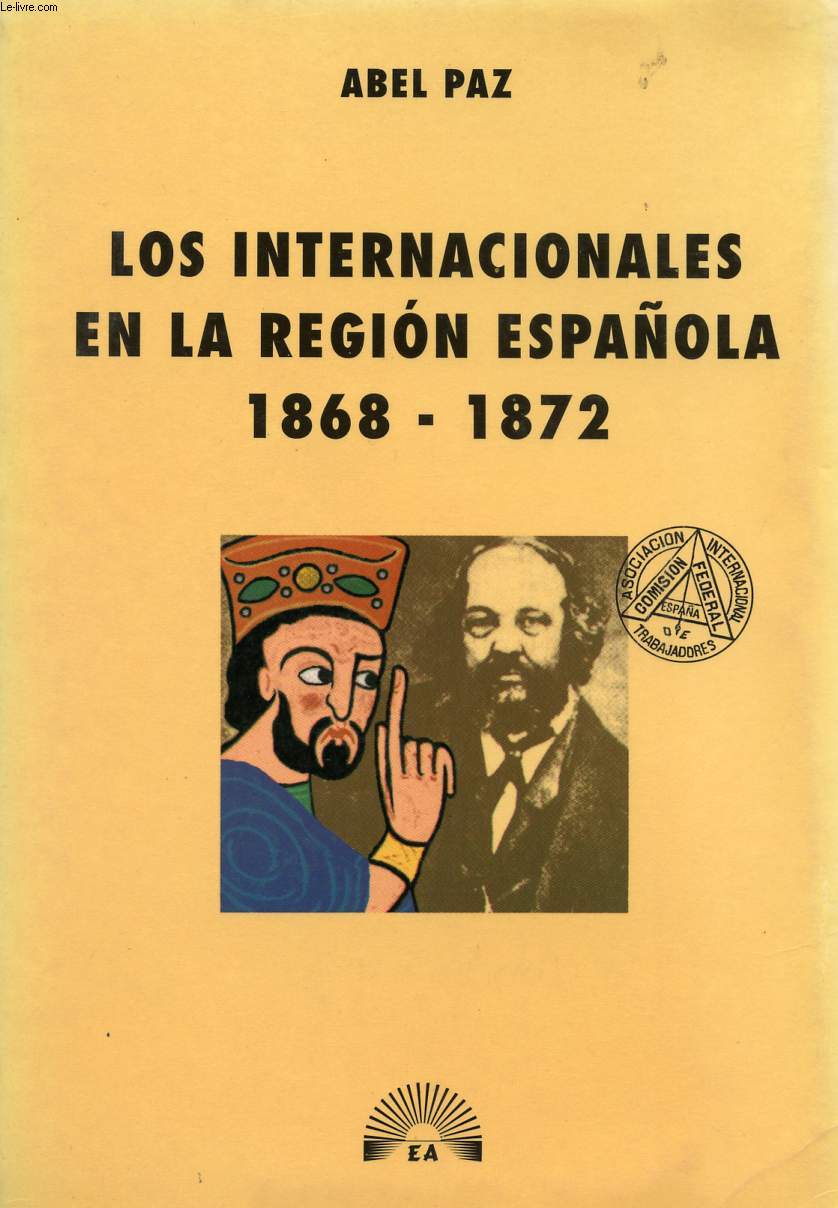 LOS INTERNACIONALES EN LA REGION ESPAOLA, 1868-1872