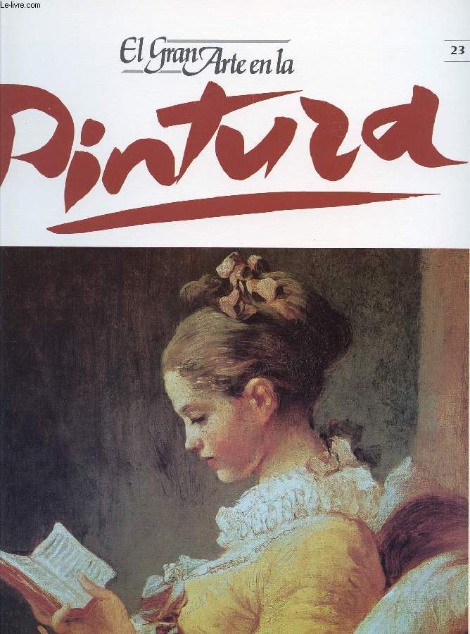 EL GRAN ARTE EN LA PINTURA, N 23, LA TOUR, PHILIPPE DE CHAMPAIGNE, WATTEAU, FRAGONARD