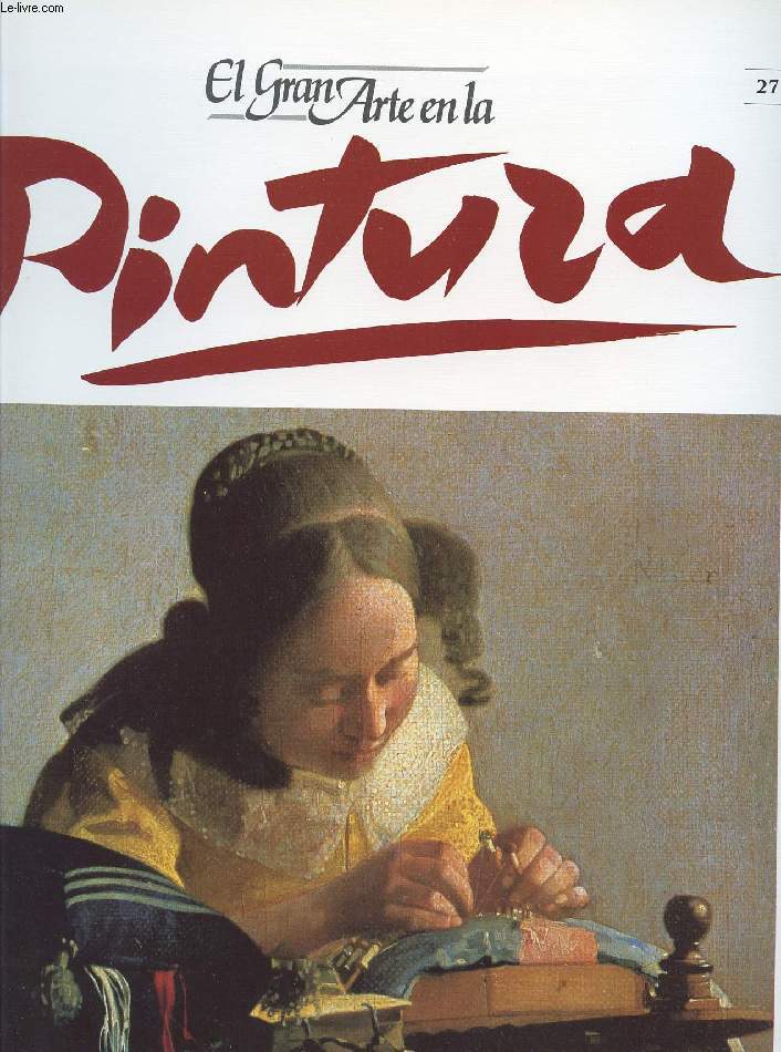 EL GRAN ARTE EN LA PINTURA, N 27, REMBRANDT, VERMEER