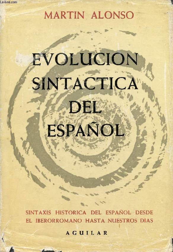 EVOLUCION SINTACTICA DEL ESPAOL, SINTAXIS HISTORICA DEL ESPAOL DESDE EL IBERORROMANO HASTA NUESTROS DIAS