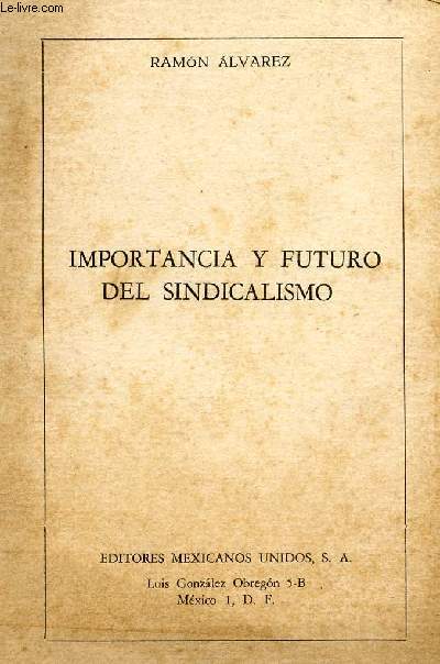 IMPORTANCIA Y FUTURO DEL SINDICALISMO