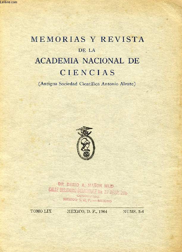 MEMORIAS Y REVISTA DE LA ACADEMIA NACIONAL DE CIENCIAS (ANTIGUA SOCIEDAD CIENTIFICA ANTONIO ALZATE), TOMO LIX, N 3-4, 1964