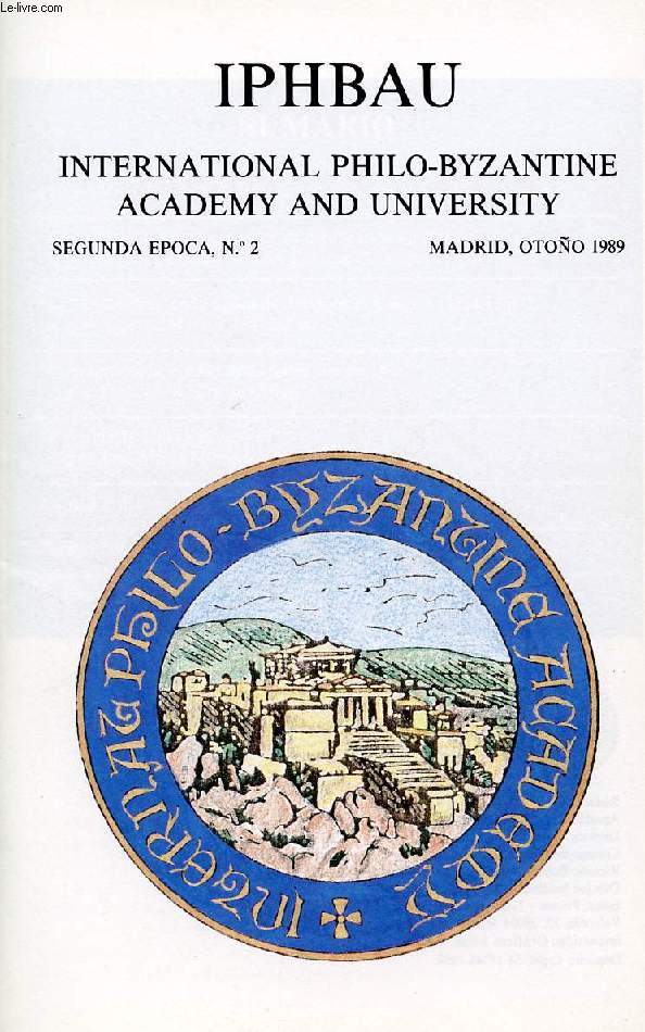 IPHBAU, INTERNATIONAL PHILO-BYZANTINE ACADEMY AND UNIVERSITY, 2a EPOCA, N 2, OTOO 1989