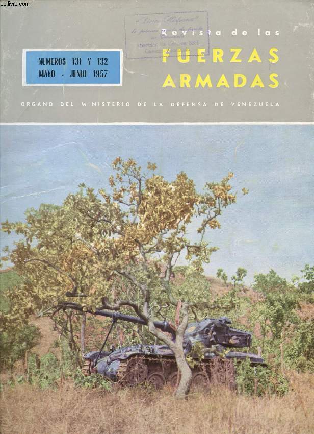 REVISTA DE LAS FUERZAS ARMADAS, N 131 - 132, MAYO - JUNIO 1957, ORGANO DEL MINISTERIO DE LA DEFENSA DE VENEZUELA