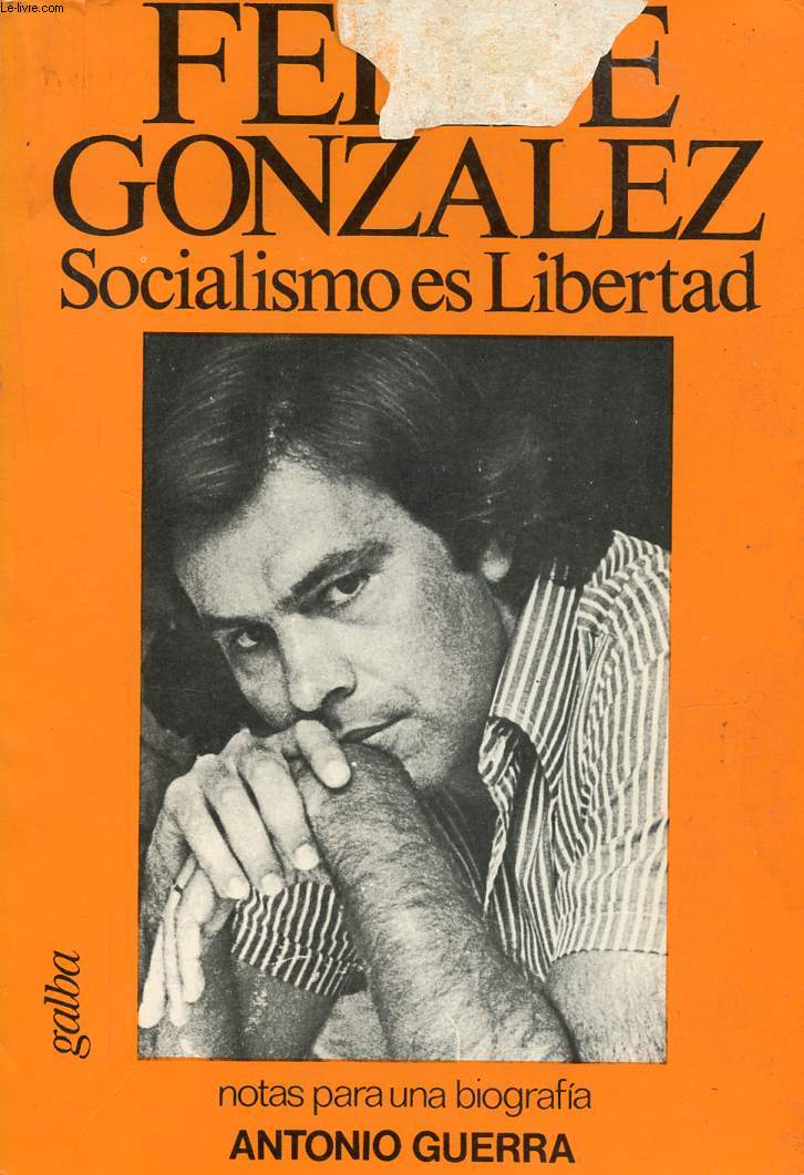 SOCIALISMO ES LIBERTAD, Y NOTAS PARA UNA BIOGRAFIA, DE ANTONIO GUERRA