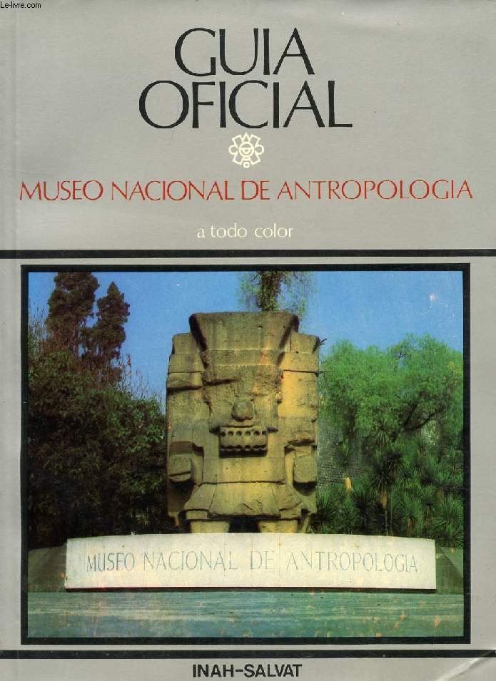 GUIA OFICIAL, MUSEO NACIONAL DE ANTROPOLOGIA