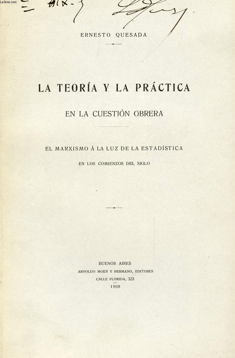 LA TEORIA Y LA PRACTICA EN LA CUESTION OBRERA