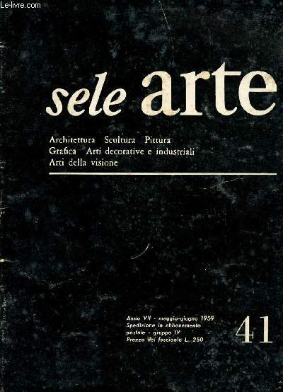 SELE ARTE, ANNO VII, N 41, MAGGIO-GIUGNO 1959
