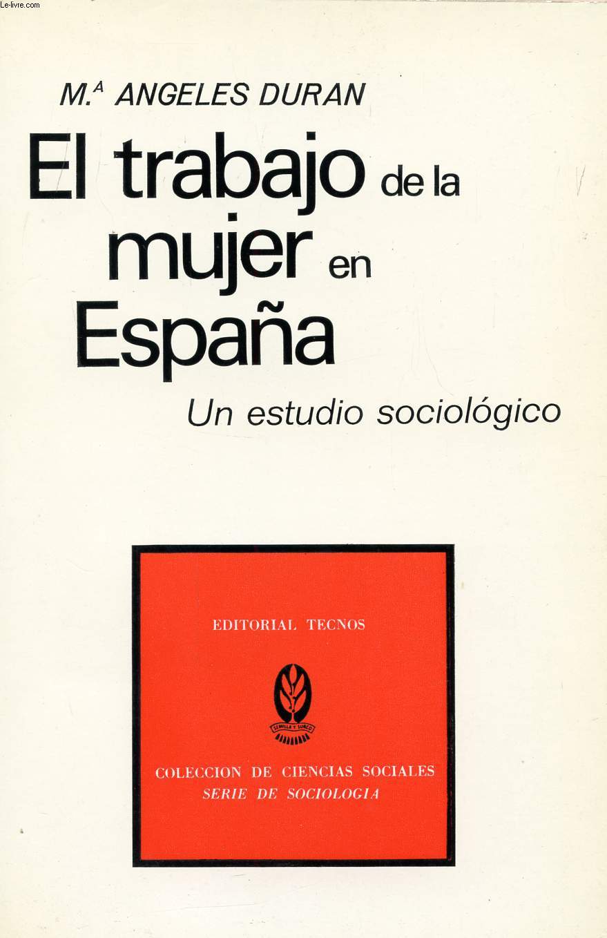 EL TRABAJO DE LA MUJER EN ESPAA, UN ESTUDIO SOCIOLOGICO