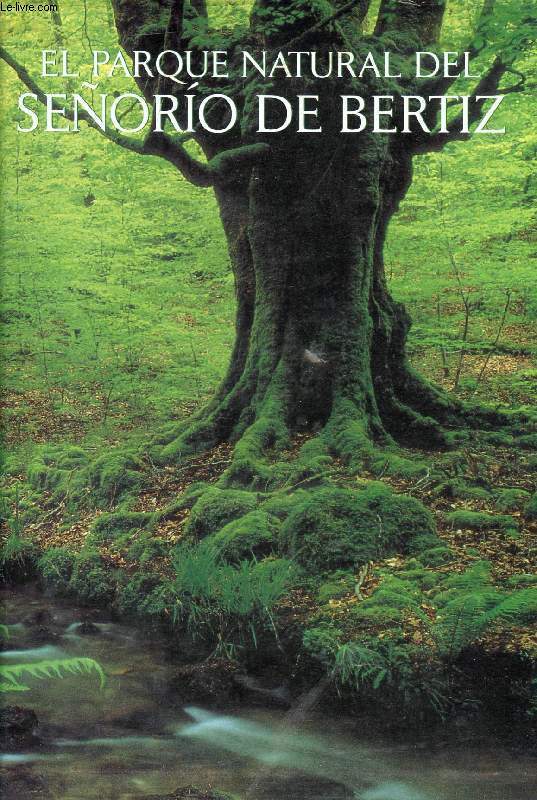 EL PARQUE NATURAL DEL SEORIO DE BERTIZ