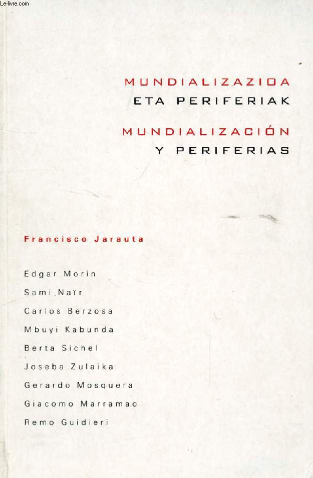MUNDIALIZAZIOA ETA PERIFERIAK / MUNDIALIZACION Y PERIFERIAS
