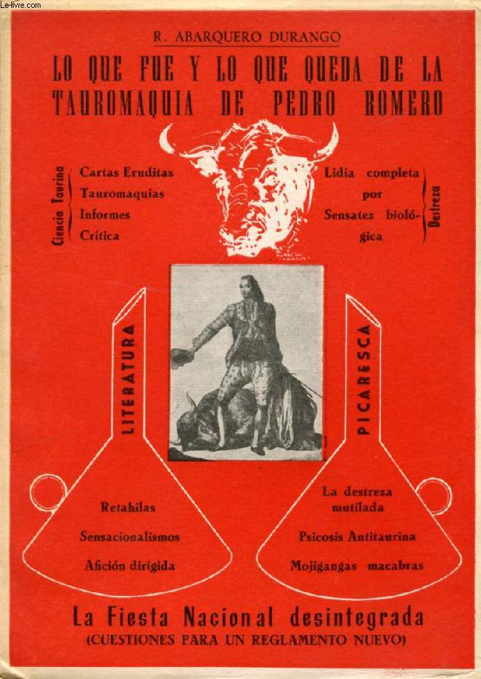 LO QUE FUE Y LO QUE QUEDA DE LA TAUROMAQUIA DE PEDRO ROMERO, LA FIESTA NACIONAL DESINTEGRADA