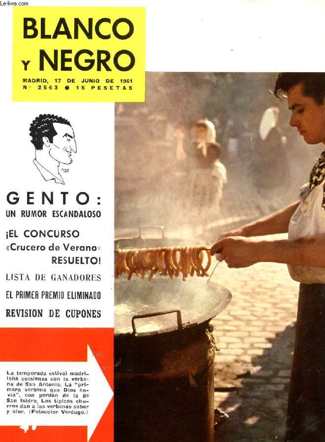 BLANCO Y NEGRO, AO LXXI, N 2563, JUNIO 1961 (Sumario: Kennedy, De Gaulle, el mando politico y el dialogo de Paris, Manuel Aznar. Gento rechaza sesenta millones de pesetas. Posiciones espaolas ante la guerra de Fichajes. Jacqueline Kennedy intento...)