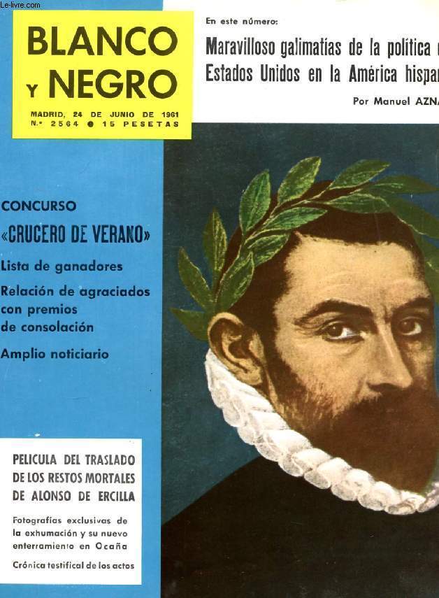 BLANCO Y NEGRO, AO LXXI, N 2564, JUNIO 1961 (Sumario: Indice Mayo-Junio 1961.Steenson como Nixon, o la subversion marxista en America, Manuel Aznar. Operacion 'Foca'. Trescientas siete monedas de oro halladas por dos Albailes en Almendralejo....)