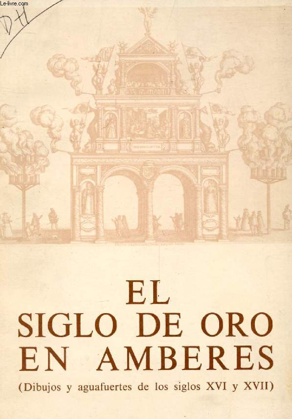 EXPOSICION EL SIGLO DE ORO EN AMBERES (DUBUJOS Y AGUAFUERTES DE LOS SIGLOS XVI Y XVII)