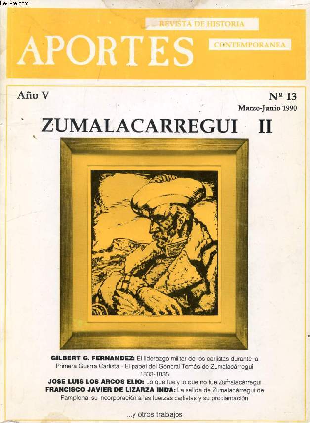 APORTES, REVISTA DE HISTORIA CONTEMPORANEA, AO V, N 13, MARZO-JUNIO 1990, ZUMALACARREGUI, II