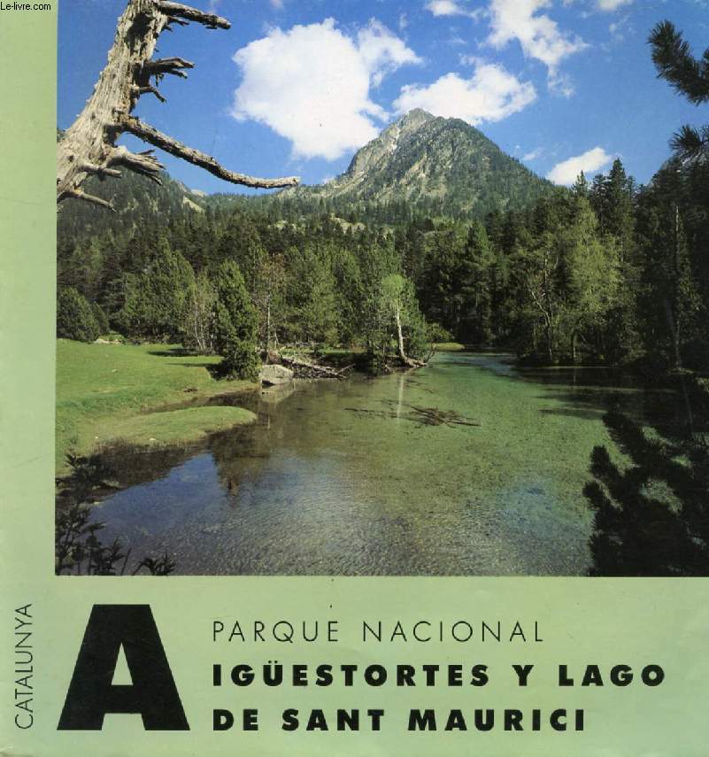 PARQUE NACIONAL AIGESTORTES Y LAGO DE SANT MAURICI