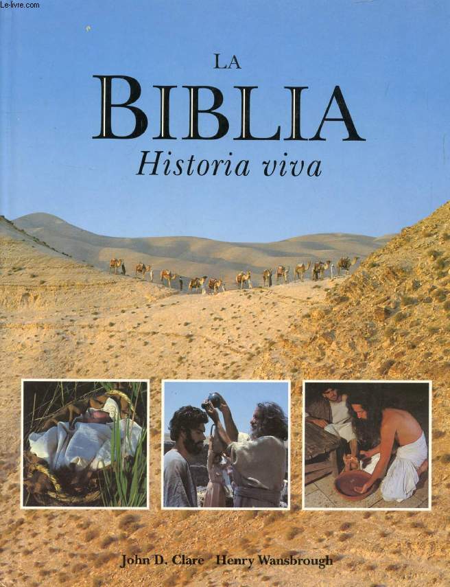 LA BIBLIA, HISTORIA VIVA