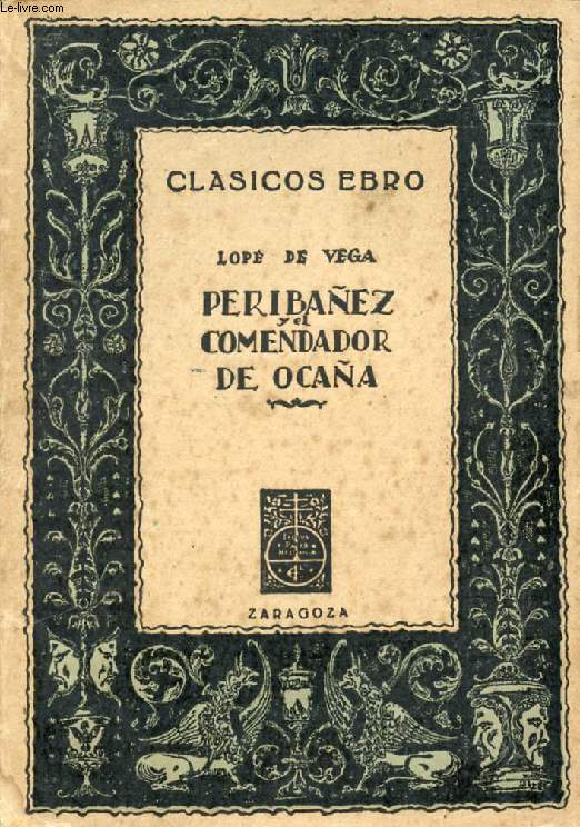 PERIBAEZ Y EL COMENDADOR DE OCAA (CLASICOS EBRO, 52)