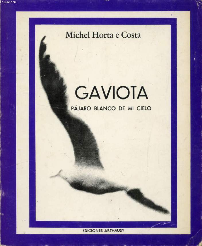 GAVIOTA, PAJARO BLANCO DE MI CIELO