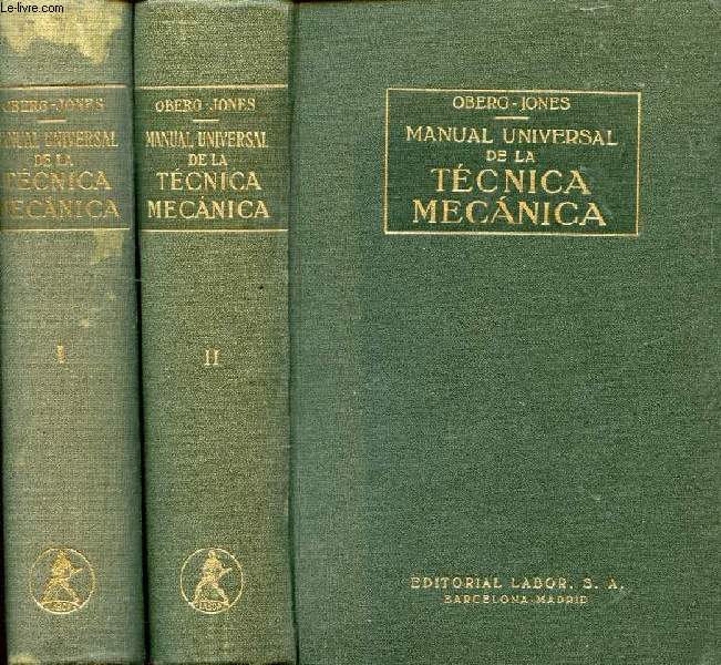 MANUAL UNIVERSAL DE LA TECNICA MECANICA PARA EL TALLER Y LA OFICINA TECNICA, 2 TOMOS