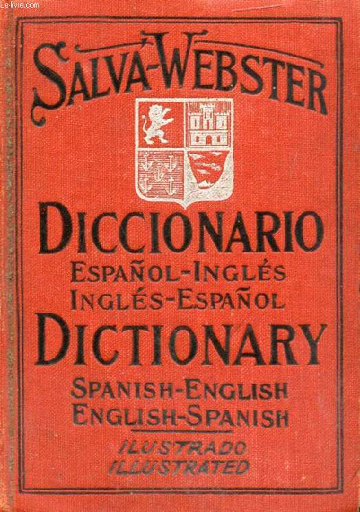 DICCIONARIO SALVA-WEBSTER ESPAOL-INGLES E INGLES-ESPAOL (SALVA-WEBSTER ENGLISH-SPANISH AND SPANISH-ENGLISH DICTIONARY)