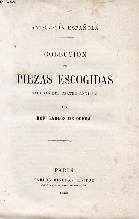 COLECCION DE PIEZAS ESCOGIDAS SACADAS DEL TEATRO ANTIGUO (ANTOLOGIA ESPAOLA)