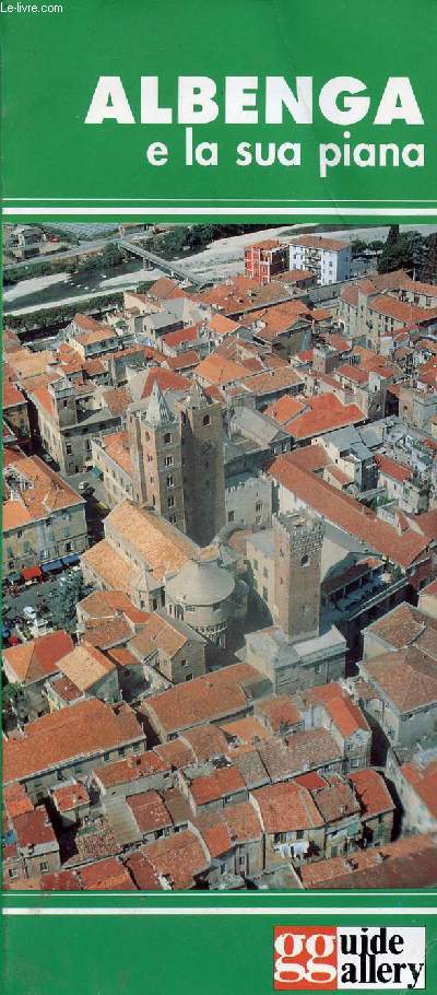 ALBENGA E LA SUA PIANA (GUIDA)