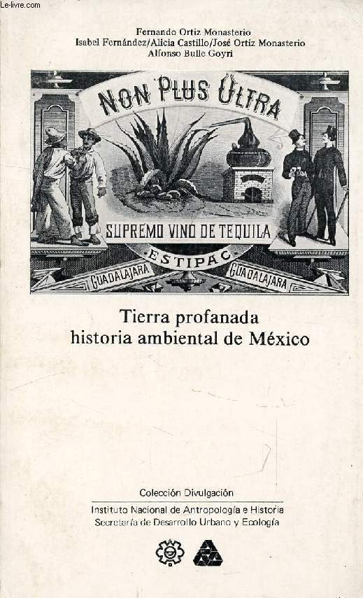 TIERRA PROFANADA, HISTORIA AMBIENTAL DE MEXICO