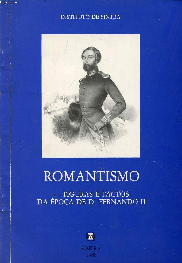 LA POLITIQUE PORTUGAISE DE LA FRANCE SOUS LE MINISTERE DE CHATEAUBRIAND (1822-1824) (ROMANTISMO, FIGURAS E FACTOS DA EPOCA DE D. FERNANDO II)
