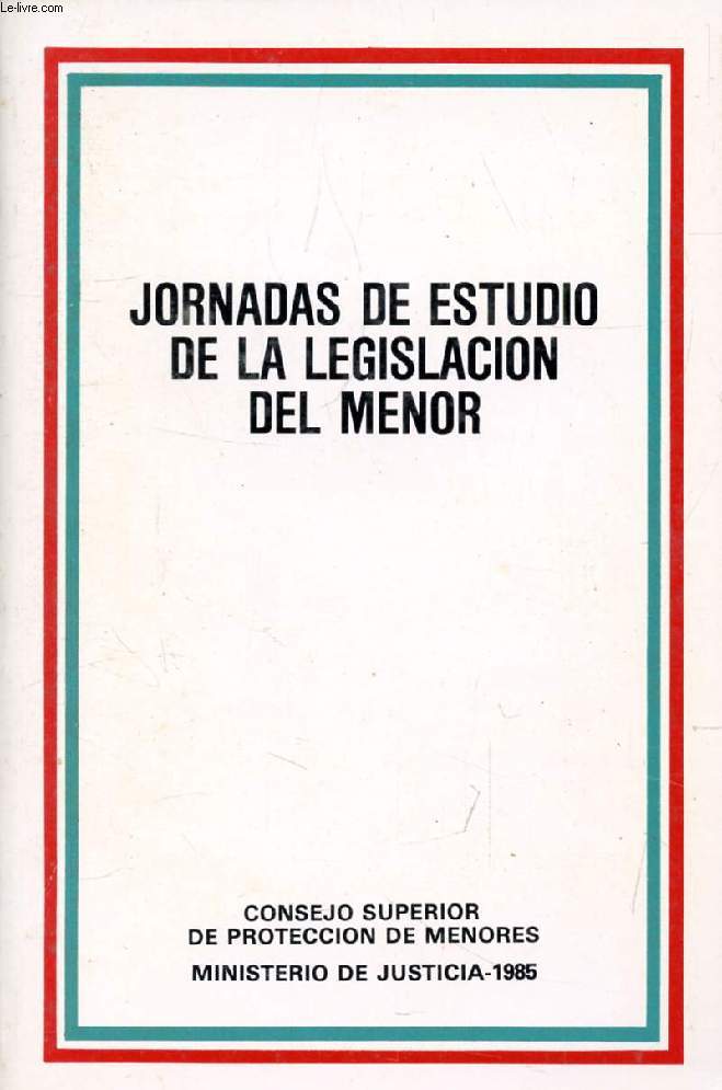 JORNADAS DE ESTUDIO DE LA LEGISLACION DEL MENOR