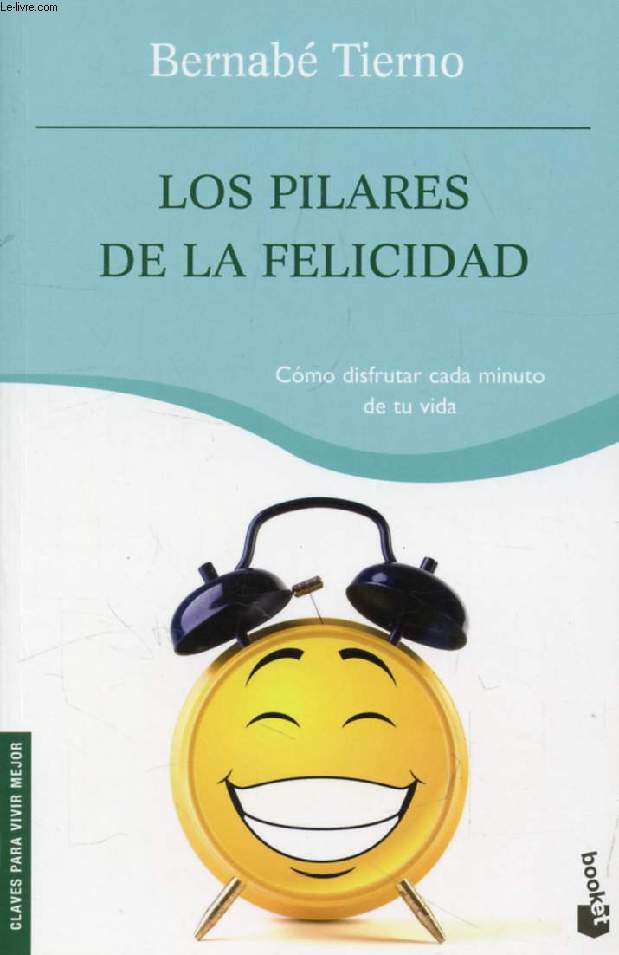 LOS PILARES DE LA FELICIDAD, 30.000 DIAS PARA UNA VIDA EN PLENITUD