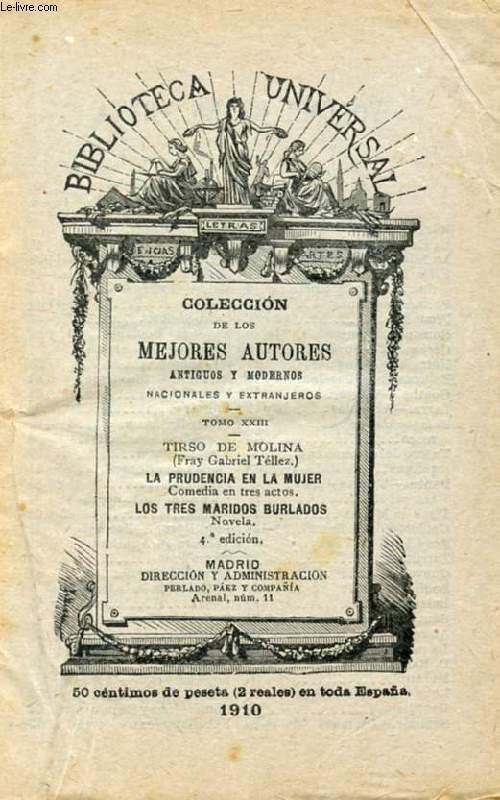 LA PRUDENCIA EN LA MUJER / LOS TRES MARIDOS BURLADOS