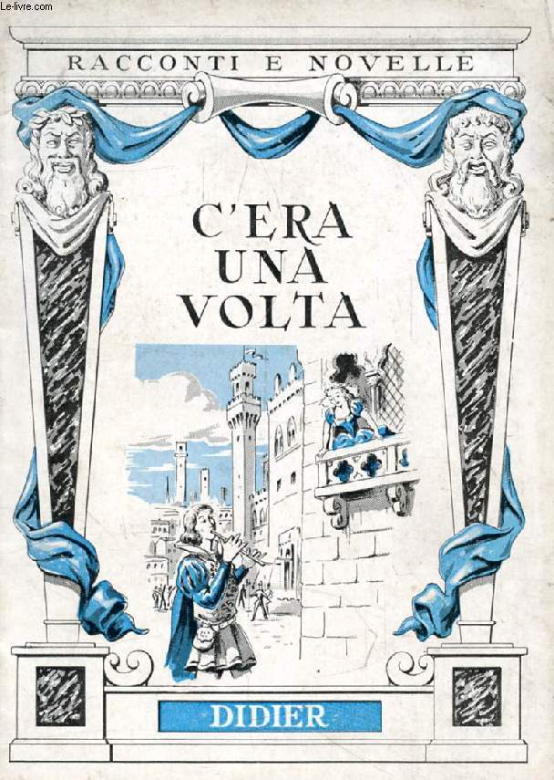 C'ERA UNA VOLTA...