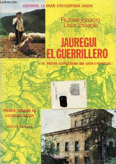 JAUREGUI, EL GUERRILLERO (UN PASTOR GUIPUZCOANO QUE LLEGO A MARISCAL)