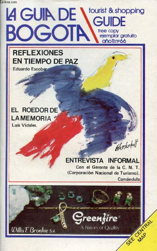 LA GUIA DE BOGOTA, AO 11, N 66, JUNIO-JULIO 1984 (Contenido: Reflexiones en tiempo de paz, Aduardo Escobar. El roedor de la memoria, Luis Vidales. Entrevista informal con la Gerente de la CNT, Camandula...)