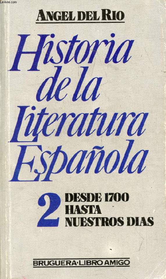 HISTORIA DE LA LITERATURA ESPAOLA, VOL. 2, DESDE 1700 HASTA NUESTROS DIAS