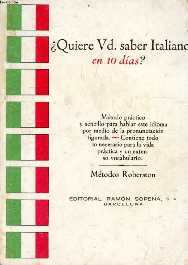  QUIERE USTED SABER ITALIANO EN DIEZ DIAS ?, Mtodo Prctico y Sencillo para Hablar Italiano por Medio de la Pronunciacin Figurada