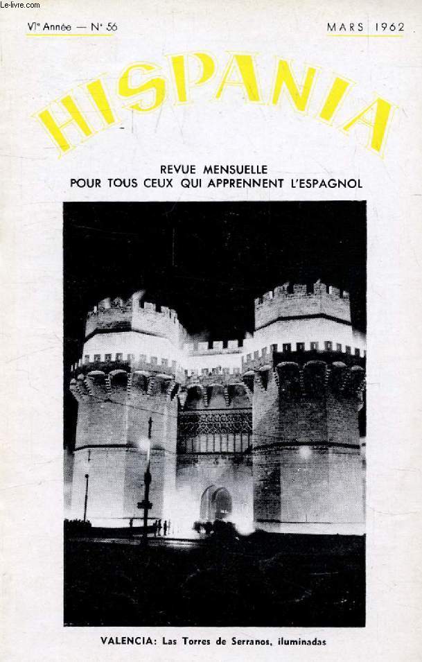 HISPANIA, 6e ANNEE, N 56, MARS 1962, REVUE MENSUELLE POUR TOUS CEUX QUI APPRENNENT L'ESPAGNOL (Sumario: Pensamientos. Las fallas. El automovil. Nuevo idioma. Jos Rizal, heroe filipino. La Conferencia de Lima. Jos Suarez Carreno. Montblanch...)