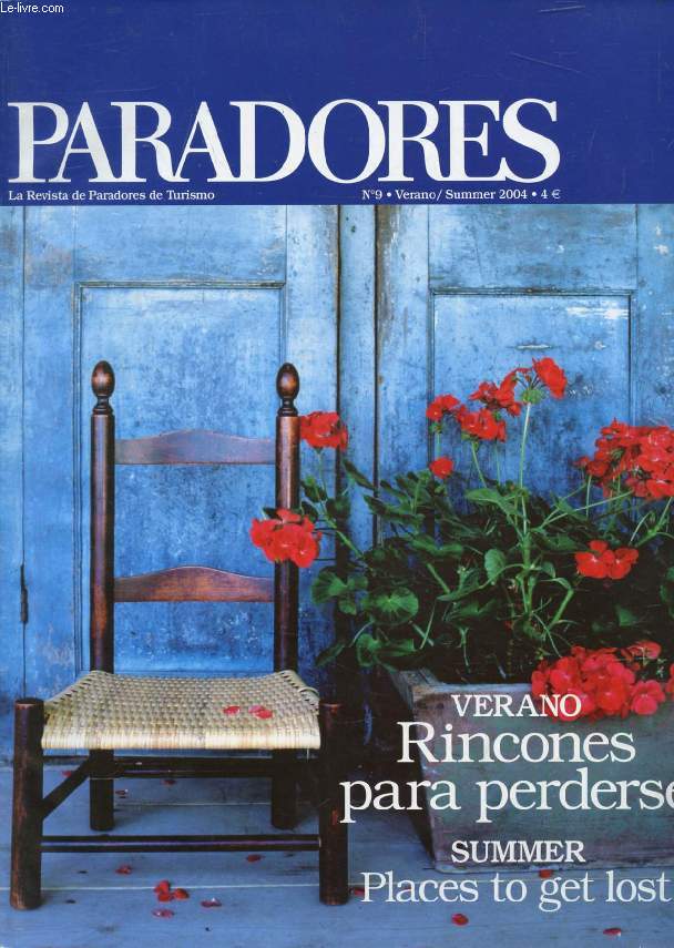 PARADORES, LA REVISTA DE PARADORES DE TURISMO, N 9, VERANO / SUMMER 2004