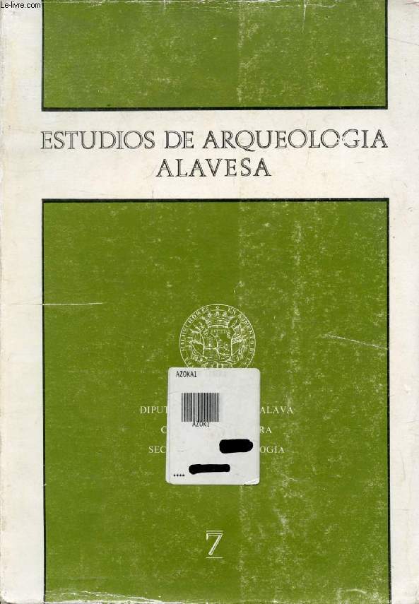 ESTUDIOS DE ARQUEOLOGIA ALAVESA, TOMO VII (El grupo de los Husos durante la Prehistoria con ceramica en el Pais Vasco, Juan Maria APELLANIZ)