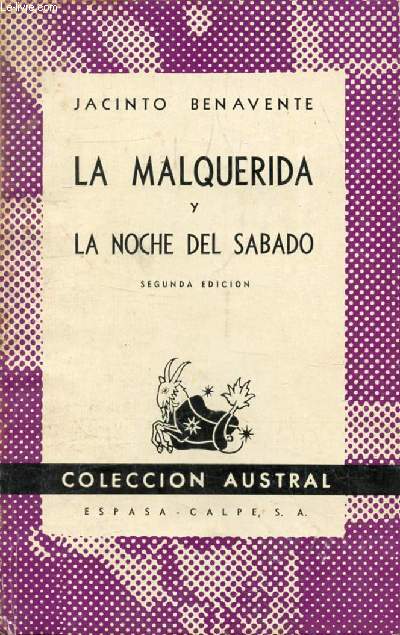 LA MALQUERIDA, Y LA NOCHE DEL SABADO (Coleccion Austral, 84)