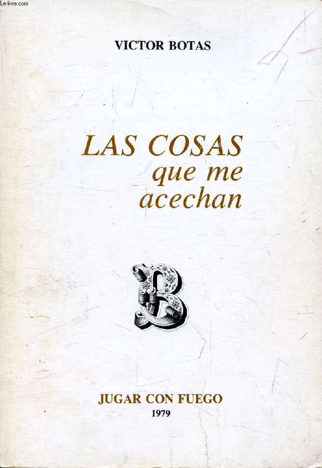 LAS COSAS QUE ME ACECHAN