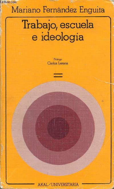 TRABAJO, ESCUELA E IDEOLOGIA, Marx y la Critica de la Educacion