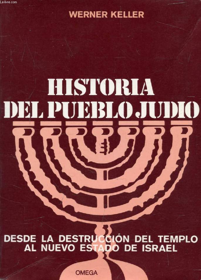 HISTORIA DEL PUEBLO JUDIO, Desde la Destruccion del Templo al Nuevo Estado de Israel