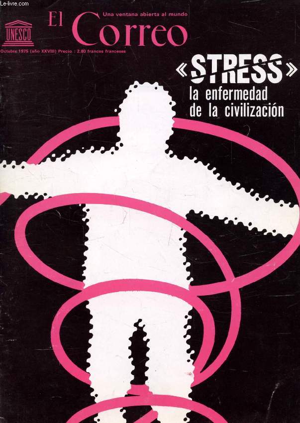 EL CORREO UNESCO, AO XXVIII, OCT. 1975 (Sumario: 'Stress', Las tensiones de la vida moderna y sus graves secuelas, I. Jorol. La musica y el extasis, A. Danielou. La agonia de las selvas tropicales, P.W. Richards. EL bosque herido. Bulgaria...)