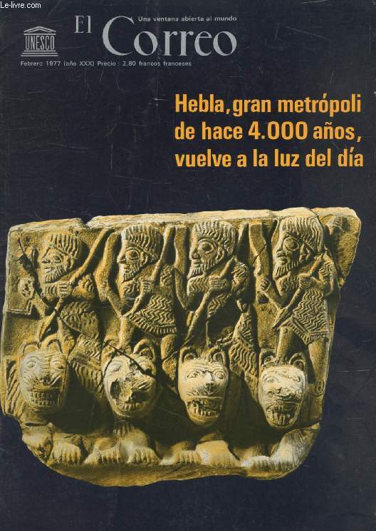 EL CORREO UNESCO, AO XXX, FEB. 1977 (Sumario: La Acropolis en peligro, A.M. M'Bow. Hebla, Una gran metropoli de hace 4.000 anos descubierta en Siria, P. Matthiae. Las iglesias pintadas del lago Tana, Etiopia, B. Abbebe. La Alhena de la felicidad...)