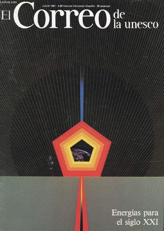 EL CORREO UNESCO, AO XXXIV, JULIO 1981 (Sumario: Para hacer frente al desafio, A.M. M'Bow. La transicion gacia un sistema energetico multiple, E.V. Iglesias. Las conversiones de la energia. Inventario mundial de la energia, Z. Zaric...)