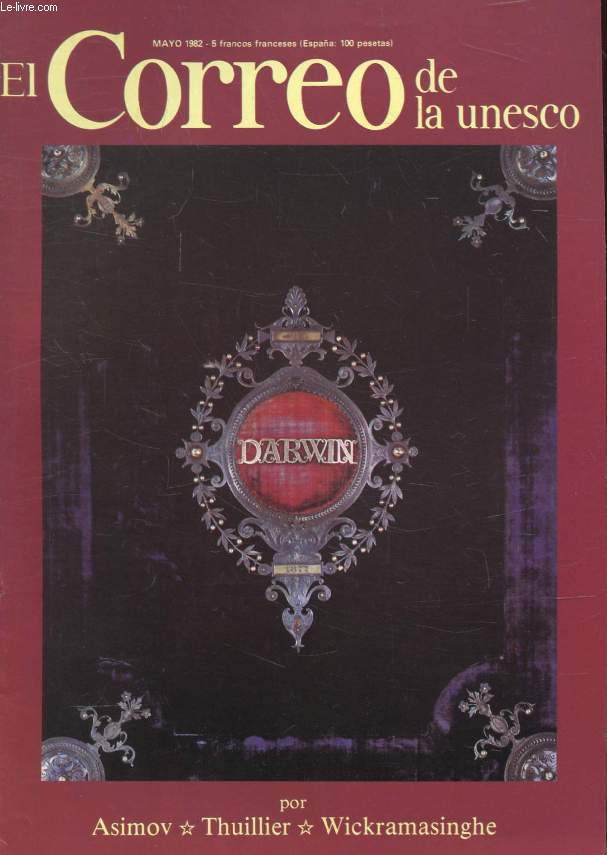 EL CORREO UNESCO, AO XXXV, MAYO 1982 (Sumario: El genio y el azar, M. Pyke. El enigma que Darwin resolvio, I. Asimov. De ratones y mariposas nocturnas. El viaje del 'Beagle'. Las Galapagos: el origen de 'El Origen'..., J.E. Adoum. Evolucion de la...)