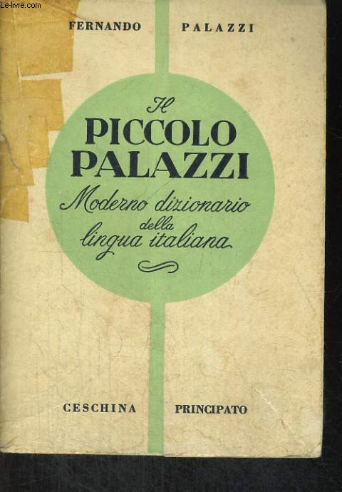 IL PICCOLO PALAZZI. MODERNO DIZIONARIO DELLA LINGUA ITALIANA